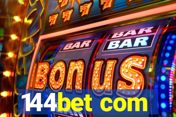 144bet com
